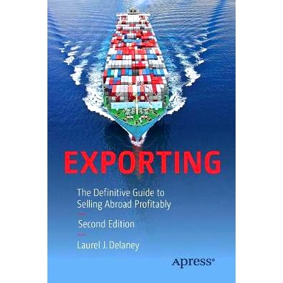 预订 Exporting: The Definitive Guide to Selling Abroad Profitably 出口：海外销售获得利润*指南 第2版: 9781484221921