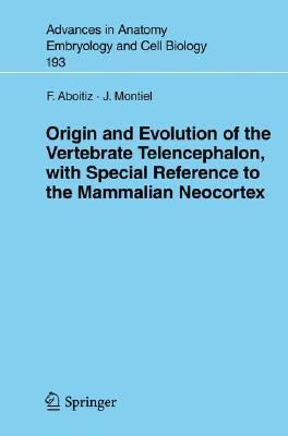 【预订】Origin and Evolution of the Vertebrate Telencephalon, with Special Reference to the Mammalian Neocortex