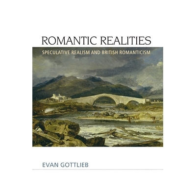 预订 Romantic Realities: Speculative Realism And British Romanticism: 9780748691401