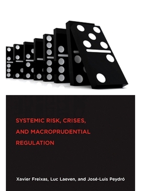 预订 Systemic Risk, Crises, and Macroprudential Regulation 系统性风险、危机和宏观审慎监管: 9780262549011