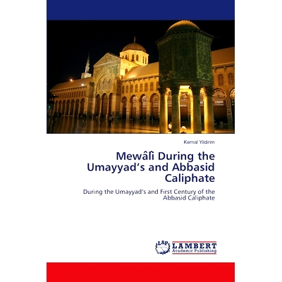 预订 Mewâlî During the Umayyad’s and Abbasid Caliphate: 9786208011499