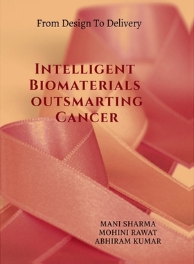 预订 Intelligent Biomaterials outsmarting Cancer: from Design to Delivery: 9798895449400