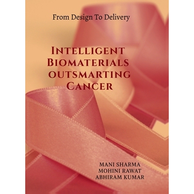 预订 Intelligent Biomaterials outsmarting Cancer: from Design to Delivery: 9798895449400