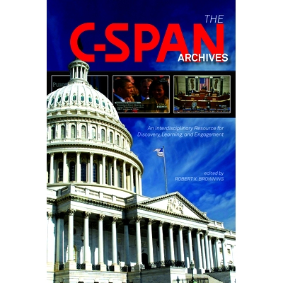预订 C-Span Archives: An Interdisciplinary Resource for Discovery, Learning, and Engagement 有线*公众事务网络档案：发现