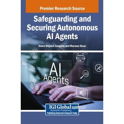 预订 Safeguarding and Securing Autonomous AI Agents: 9798337368764