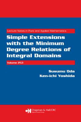 【预订】Simple Extensions with the Minimum Degree Relations of Integral Domains