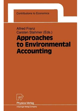预订 Approaches to Environmental Accounting: Proceedings of the IARIW Conference on Environmental Accounting, Baden (nea