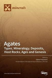 Genesis 預(yù)訂 Agates Deposits Rocks Host Types 9783036521831 Ages and Mineralogy