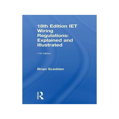 [预订]18th Edition IET Wiring Regulations: Explained and Illustrated, 11th ed 9781138606067