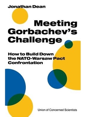 预订 Meeting Gorbachev’s Challenge: How to Build Down the NATO-Warsaw Pact Confrontation: 9780333518786