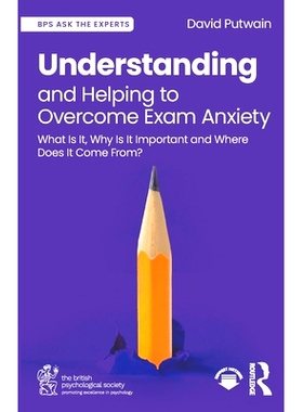 预订 Understanding and Helping to Overcome Exam Anxiety: What Is It, Why Is It Important and Where Does It Come From? 解