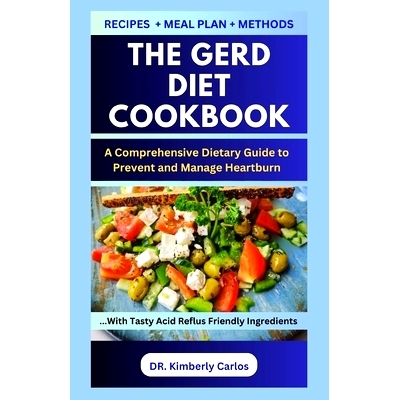 预订 The Gerd Diet Cookbook: Making Comforting Recipes and Meal Plan to Manage Heartburn: 9798871881095