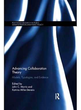 预订 Advancing Collaboration Theory: Models, Typologies, and Evidence: 9780815370369