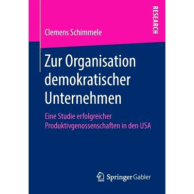 预订 Zur Organisation Demokratischer Unternehmen: Eine Studie Erfolgreicher Produktivgenossenschaften in Den USA: 978365