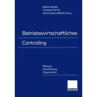 预订 Betriebswirtschaftliches Controlling: Planung — Entscheidung — Organisation: 9783663093947