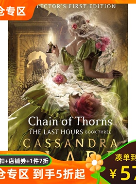 英文原版 荆棘链 金锁链铁锁链续集 最后一小时The Last Hours小说 克莱尔·卡桑德拉Cassandra Clare Chain of Thorns