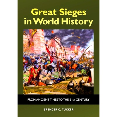 预订 Great Sieges in World History: From Ancient Times to the 21st Century 世界历史上的重大围攻：从远古时代到21世纪: 978