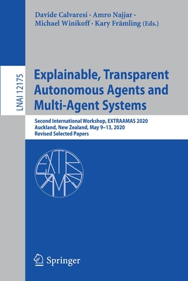【预订】Explainable, Transparent Autonomous Agents and Multi-Agent Systems