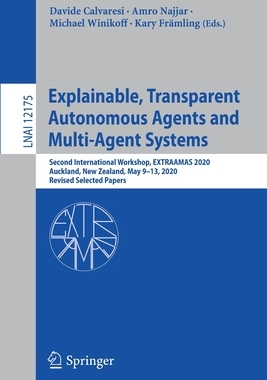 【预订】Explainable, Transparent Autonomous Agents and Multi-Agent Systems
