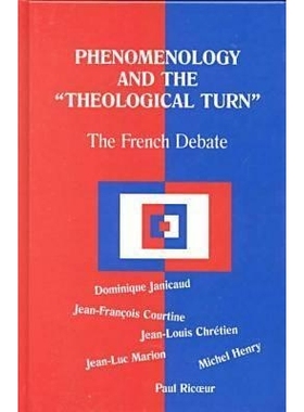 预订 Phenomenology and the Theological Turn: The French Debate: 9780823220526