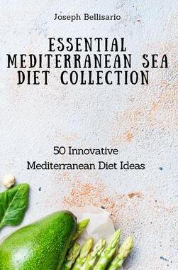 [预订]Essential Mediterranean Sea Diet Collection: 50 Innovative Mediterranean Diet Ideas 9781802774344
