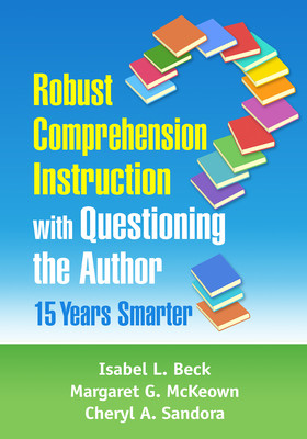 【预订】Robust Comprehension Instruction with Questioning the Author