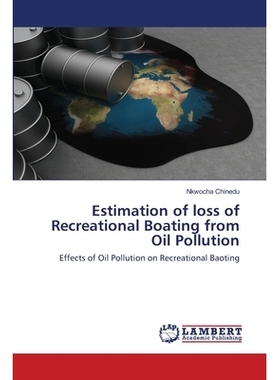 预订 Estimation of loss of Recreational Boating from Oil Pollution: 9786202666244