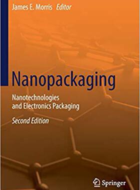 【预售】Nanopackaging: Nanotechnologies and Electronics Packaging