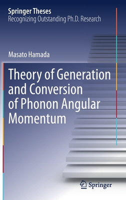 【预订】Theory of Generation and Conversion of Phonon Angular Momentum