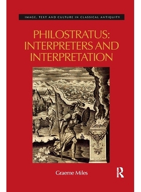 预订 Philostratus: Interpreters and Interpretation 菲洛斯特拉特斯：口译员和口译: 9780367593926