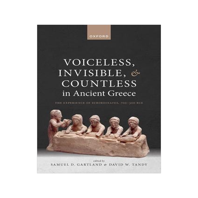 [预订]Voiceless, Invisible, and Countless in Ancient Greece 9780198889601