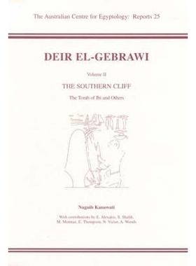 预订 Deir El-Gebrawi, Volume 2: The Southern Cliff: The Tomb of Ibi and Others Deir el-Gebrawi，第2卷：南崖：Ibi 墓地与