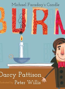预订 Burn: Michael Faraday’s Candle: 9781629440453