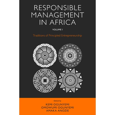 预订 Responsible Management in Africa, Volume 1: Traditions of Principled Entrepreneurship 非洲的尽责管理，第1卷：有原则