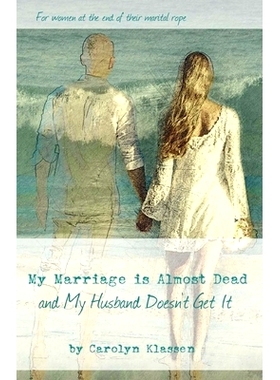 预订 My Marriage is Almost Dead and My Husband Doesn’t Get It: Having hard conversations to save your troubled relation