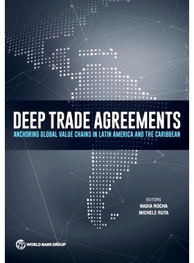 预订 Deep Trade Agreements: Anchoring Global Value Chains in Latin America and the Caribbean 深度贸易协定：在拉丁美洲和