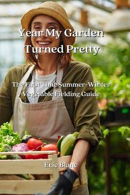 [预订]Year My Garden Turned Pretty: The First Time Summer-Winter Vegetable Fielding Guide 9789684993792