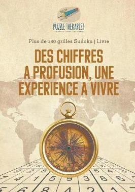 [预订]Des Chiffres a Profusion, Une Experience a Vivre - Plus de 240 Grilles Sudoku - Livre 9781541944190