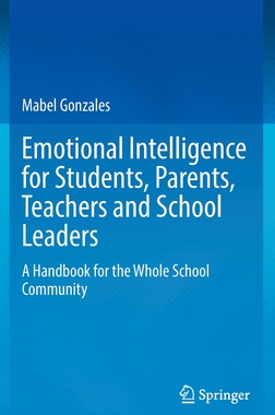 【预订】Emotional Intelligence for Students, Parents, Teachers and School Leaders: A Handbook  9789811903236