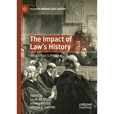 预订 The Impact of Law’s History: What’s Past is Prologue 法律历史的影响：过去的是序幕: 9783030900700