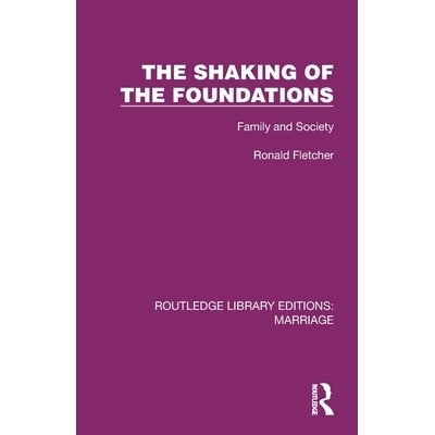 预订 The Shaking of the Foundations: Family and Society 基础的动摇：家庭与社会（重印版）: 9781032470511
