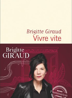 现货 2022龚古尔文学奖+中国评选奖 Vivre vite活得太快 Brigitte Giraud布里吉特·吉罗 法语原版