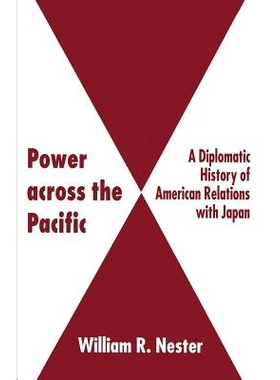 预订 Power across the Pacific: A Diplomatic History of American Relations with Japan: 9780333649558