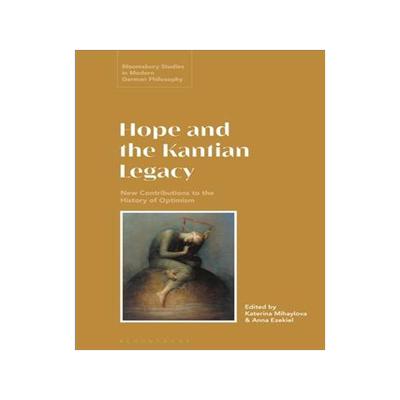 [预订]Hope and the Kantian Legacy: New Contributions to the History of Optimism 9781350238084