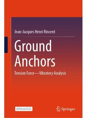 预订 Ground Anchors Tension Force—Vibratory Analysis地面锚：张力-振动分析9789819744138