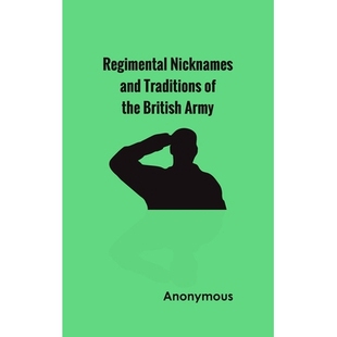 预订 Regimental Nicknames and Traditions of the British Army: 9789354784613