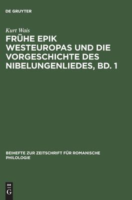 【预订】Frühe Epik Westeuropas und die Vorgeschichte des Nibelungenliedes,  9783110984804