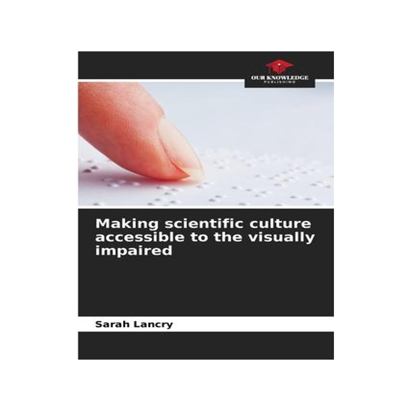 [预订]Making scientific culture accessible to the visually impaired 9786206090823