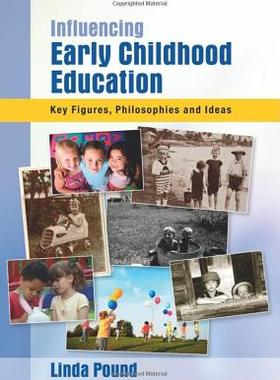 【预售】Influencing Early Childhood Education: Key Themes, Philosophies and Theories