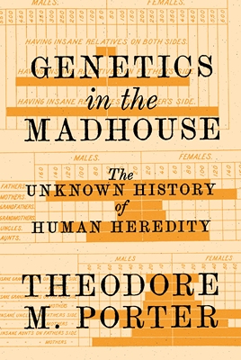 【预订】Genetics in the Madhouse: The Unknown History of Human Heredity
